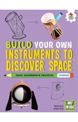 Build Your Own Instruments to Discover Space