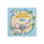 The Day You Were Born In May. . .