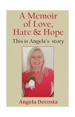 A Memoir of Love, Hate & Hope