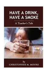Have a Drink, Have a Smoke