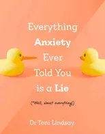 Everything Anxiety Ever Told You Is a Lie