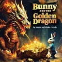 Bunny and the Golden Dragon