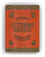 The Sign Painter and Lettering Artist's Reference Book of Alphabets and Ornaments