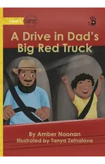 A Drive in Dad's Big Red Truck - Our Yarning