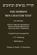 Hebrew Ben Chayyim Text (Ben Hayyim Text) of the Tanach (Old Testament), with variants by C. D. Ginsburg