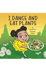 I Dance and Eat Plants