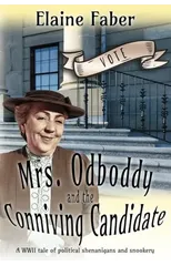 Mrs. Odboddy and the Conniving Candidate