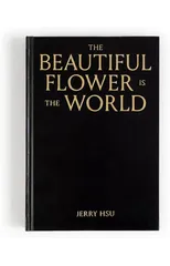 The Beautiful Flower is the World
