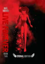 Live Forever Volume 2 The Eternal Edition