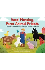 Good Morning Farm Animal Friends