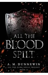 All the Blood Spilt