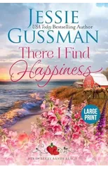 There I Find Happiness (Strawberry Sands Beach Romance Book 10) (Strawberry Sands Beach Sweet Romance) Large Print Edition