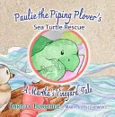 Paulie the Piping Plover's Sea Turtle Rescue