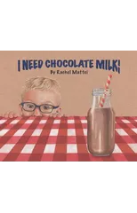 I Need Chocolate Milk!