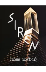 SIREN (Some Poetics)