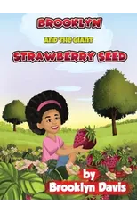 Brooklyn and the Giant Strawberry Seed