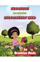 Brooklyn and the Giant Strawberry Seed