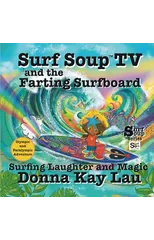 Surf Soup TV and the Farting Surfboard