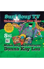 Surf Soup TV Chinese Lunar New Year and Moon Day Adventures