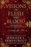 Visions of Flesh and Blood