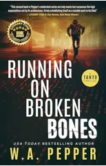 Running on Broken Bones