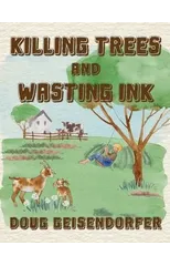 Killing Trees and Wasting Ink