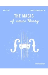 The Magic of Music Theory Pre-Reading A Violin