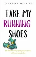 Take My Running Shoes