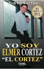Yo Soy Elmer Cortez "El Cortez"