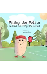 Paisley the Potato Learns to Play Pickleball
