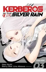 Kerberos in the Silver Rain Vol 3