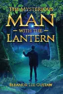 The Mysterious Man with the Lantern