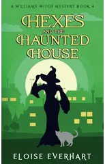 Hexes and the Haunted House