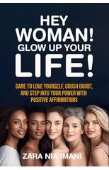 Hey, Woman! Glow Up Your Life