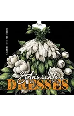 Botanical Dresses Coloring Book for Adults