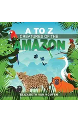 A To Z Creatures Of The Amazon