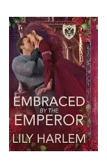 Embraced by the Emperor