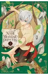 In the Name of the Mermaid Princess, Vol. 3