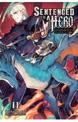 Sentenced to Be a Hero, Vol. 2 (light novel)