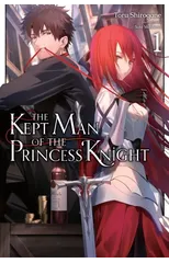 The Kept Man of the Princess Knight, Vol. 1