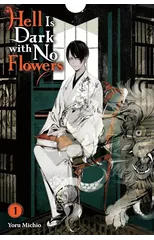 Hell Is Dark with No Flowers, Vol. 1 (light novel)