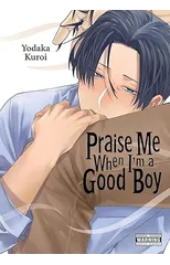 Praise Me When I'm a Good Boy