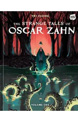The Strange Tales of Oscar Zahn, Volume 1 [A Graphic Novel]