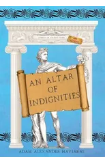 An Altar of Indignities