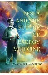 Tesla and the Future of Energy Medicine