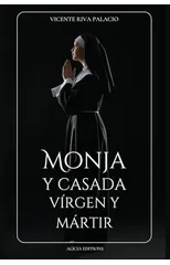 Monja y casada, virgen y martir
