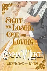 Eight for Losing, One for Loving.