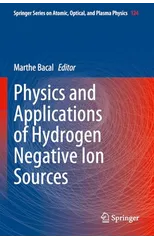 Physics and Applications of Hydrogen Negative Ion Sources