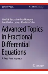 Advanced Topics in Fractional Differential Equations