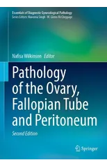 Pathology of the Ovary, Fallopian Tube and Peritoneum